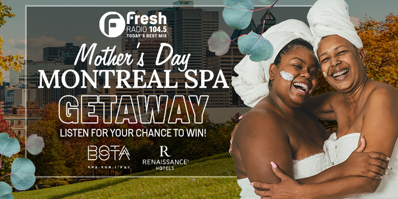 Mother’s Day – Montreal Spa Getaway